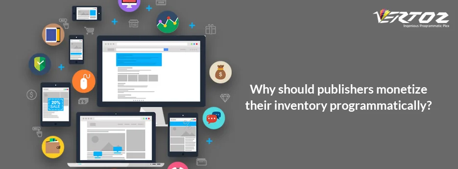 Why-should-publishers-monetize-their-inventory-programmatically