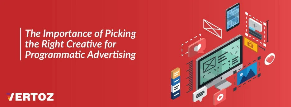 the-importance-of-picking-the-right-creative-for-programmatic-advertising