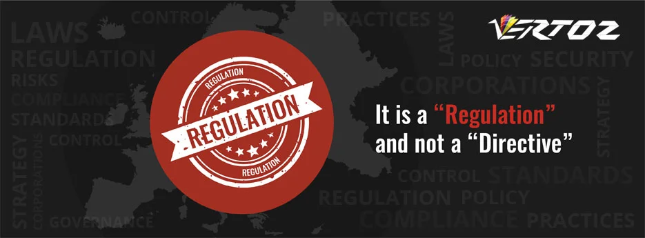 It is a “regulation” and not a “directive”