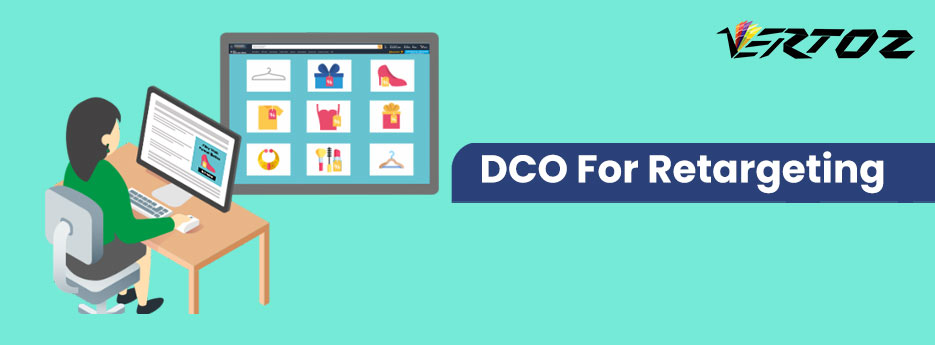What is DCO, What is Dynamic Creative Optimization?, Retargeting with DCO