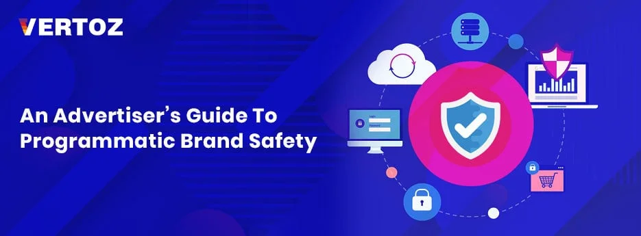 an-advertisers-guide-to-programmatic-brand-safety