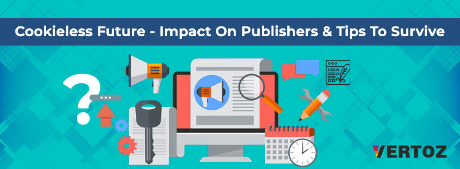 Impact of cookieless future on publishers