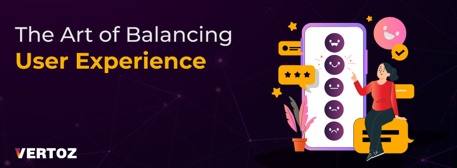 Vertoz_Blog_The-Art-of-Balancing-User-Experience