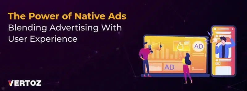 The Power of Native Ads Blending Advertising with User Experience