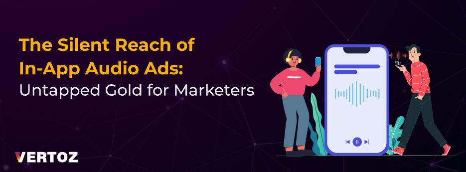the-silent-reach-of-in-app-audio-ads-untapped-gold-for-marketers